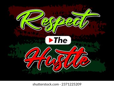 
Respect the hustle, Short phrases motivational Hand drawn design