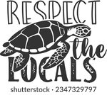 Respect The Locals - Sea Turtle Design