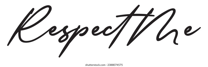 respect me text on white background.