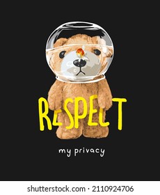 Respect My Privacy Slogan With Bear Doll In Fish Bowl Vector Illustration On Black Background 