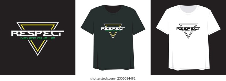 Respect never give up letter typography for t-shirt design. Ready to print for apparel, poster, illustration. modern, simple, lettering t shirt vector.
