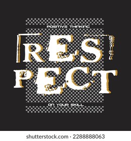 respect on your skill,design typography vector illustration