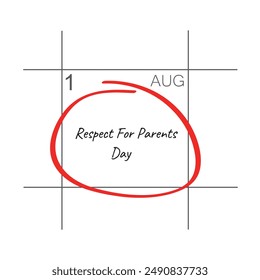 Respect For Parents Day, August 1 - calendar date.