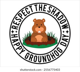 Respect The  Shadow Happy Groundhog Day
T-shirt, Groundhog Day SVG,Trending Svg,Happy Groundhog Day