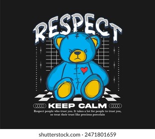 respect slogan with blue bear doll vector illustration on black background for for streetwear ,urban style, t shirt design, hoodie, etc