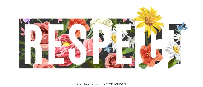 respect slogan on colorful flowers background