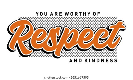 Respect Slogan Quote For Print T shirt Design Graphic Vector 