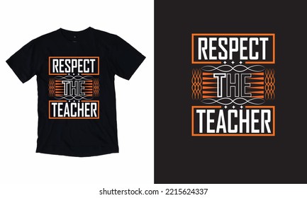 Respect The Teacher Typography T-shirt 