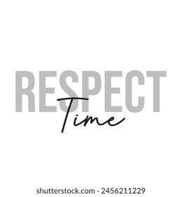 respect time text on white background.