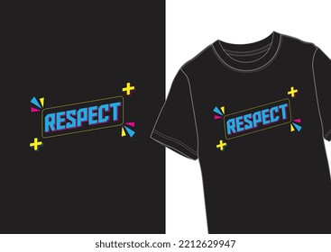 Respect - Tshirt Design for you. 