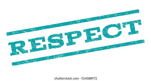 Respect watermark stamp. Text tag between parallel lines with grunge design style. Rubber seal stamp with dust texture. Vector color ink imprint on a white background.