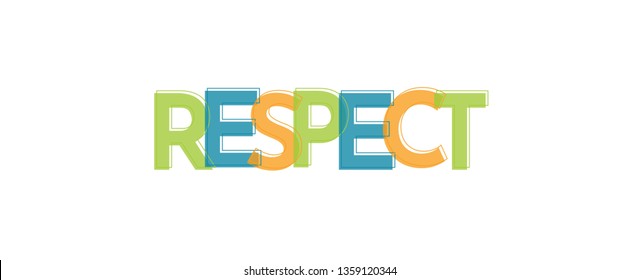 Respect word concept. "Respect" . Use for cover, banner, blog. 