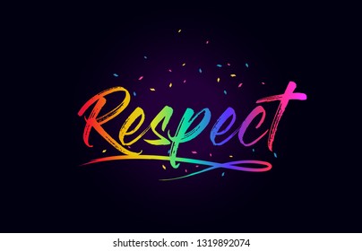 Respect Word Text with Handwritten Rainbow Vibrant Colors and Confetti Vector Illustration.