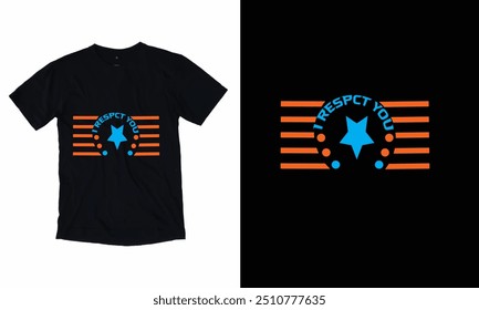 I respect you .t-shirt new design