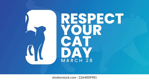 Respect your cat day, march 28, suiitable for banner, background, website, social media post, print, with cat illustration vector. 