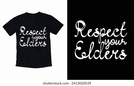 Respect your elders Typography t shirt design