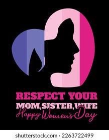 Respect Your Mom Sister Wife, Happy women's Day, SHirt Print Template, SVG, 8th March International Women's Day, Women's Day 2023, Women's right svg