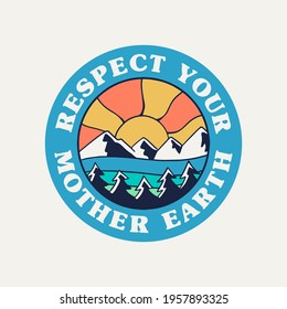 'Respect your mother earth'  Vector badge design for t-shirt prints, posters, stickers and other uses.