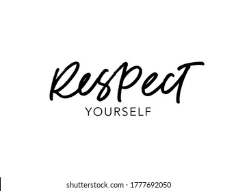 Respect yourself ink brush vector lettering. Modern slogan handwritten vector calligraphy. Black paint lettering isolated on white background. Motivational and inspirational postcard, greeting card. 