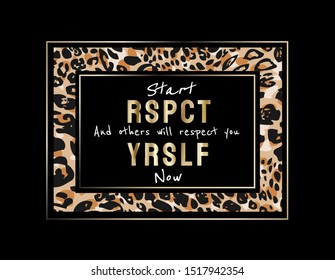 respect yourself slogan golden foil print in leopard square frame illustration