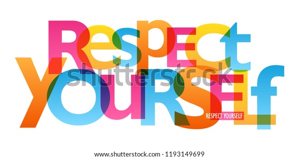 Respect Yourself Typography Poster Stock Vector (Royalty Free) 1193149699