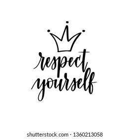 Respect yourself vector motivational inspirational calligraphy design