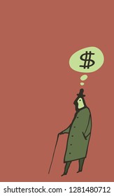 Respectable old man with a cane thinks about money.