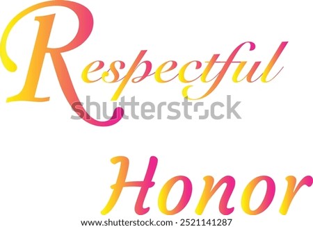 Respectful Honor T-Shirt Creative Design with Special Quote , Adobe Illustrator Artwork