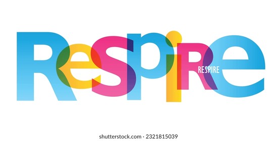 RESPIRE (BREATHE in French) colorful vector typography banner