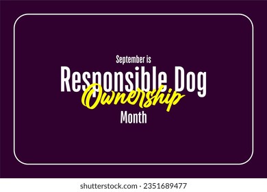 Responsible Dog Ownership Month background template Holiday concept