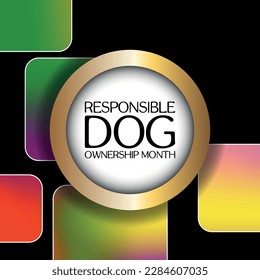  Responsible Dog Ownership Month. Design suitable for greeting card poster and banner