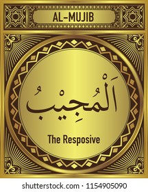 The Responsive, 99 beautiful Names of Allah, English Translate below the Arabic calligraphy