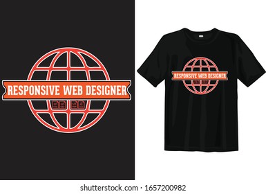 Responsive Web Designer T shirt. Custom Web Designer T-shirt For You