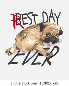 rest day ever slogan with lie down pug dog illustration