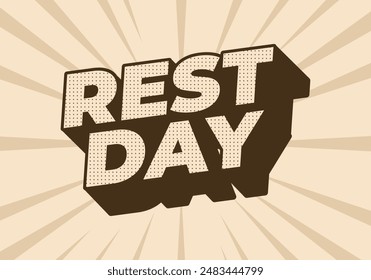 Rest day. Text effect design in 3D style with good colors