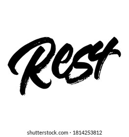 Rest.  Lettering brush calligraphy. typography design. Hand written type. Simple vector sign. Vector illustration.