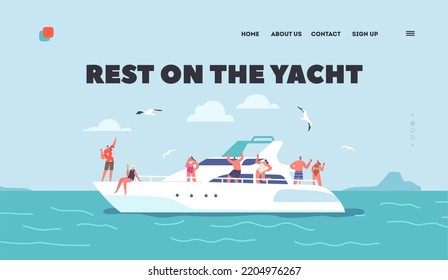 Rest on the Yacht Landing Page Template. Summertime Vacation, Sea Cruise. Young People Relaxing on Luxury Yacht at Ocean. Happy Characters Drinking Cocktails, Sun Bathing. Cartoon Vector Illustration