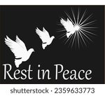 Rest in peace, white text on a black background with a bright white light and three white doves flying to the light