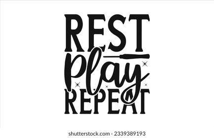  Rest Play Repeat -  Lettering design for greeting banners, Mouse Pads, Prints, Cards and Posters, Mugs, Notebooks, Floor Pillows and T-shirt prints design.

