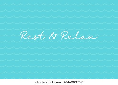 Rest and relax handwritten quote on turquoise wave pattern background, peaceful summer vibe vector design