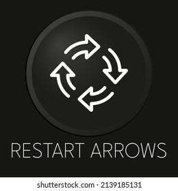 Restart arrows minimal vector line icon on 3D button isolated on black background. Premium Vector.