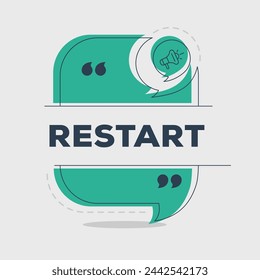 (Restart) text written in speech bubble, Vector illustration.