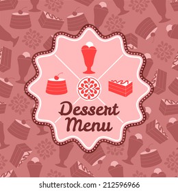 Restaurant cafe dessert menu template with sweet cakes and icecream badge and background vector illustration