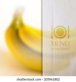 restaurant menu  design on realistic blurred background of bananas with paper wrinkled semi transparent texture, vector design. 