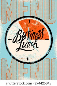 Restaurant menu typographic design. Vintage business lunch poster. Vector illustration.