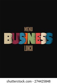 Restaurant menu typographic design. Vintage business lunch poster. Vector illustration.