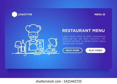 Restaurant web page template, chef with menu. Thin line icons: chef dish, beverage, wine. Modern vector illustration with copy space.