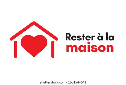 Rester a la maison (Stay at home in french). Campaign against coronavirus, covid-19, 2019-ncov. Poster for print and stamps. Message isolated on white background.