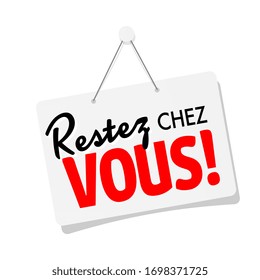 Restez chez vous, Stay home in french language