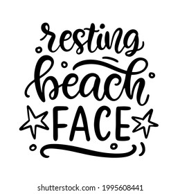 Resting beach face fun hand written lettering template. Summer vacation modern calligraphy text print, t shirt clothes, mug, bag design, planner sticker, banner decorative element, vector illustration